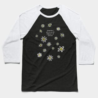 Pushing Up Daisies Baseball T-Shirt